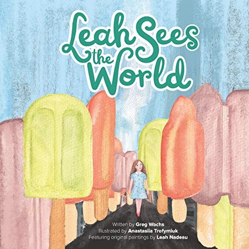 Leah Sees The World Published By Funky Dreamer Storytime