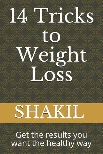 14 Tricks to Weight Loss Get the Results You Want the Healthy Way