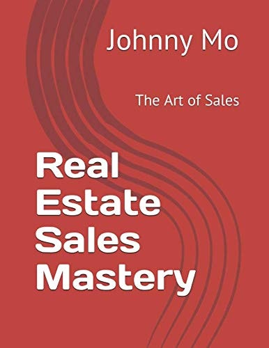 Real Estate Sales Mastery The Art of Sales