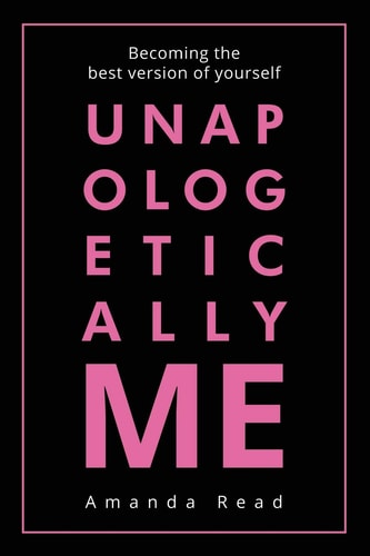 Unapologetically Me Becoming the Best Version of Yourself