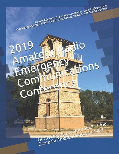 2019 Amateur Radio Emergency Communications Conference North Florida Amateur Radio Club Santa Fe Amateur Radio Society