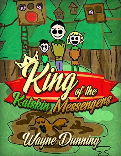 King of the Katskin Messengers A Land Where Forest People Played and Ran