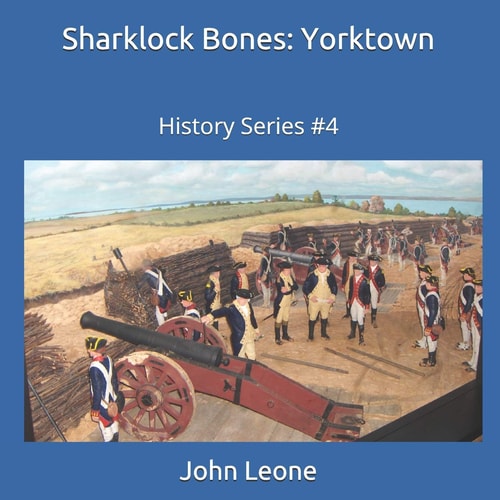 Sharklock Bones Yorktown: History Series #4