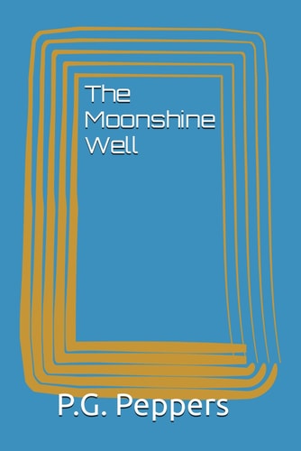 The Moonshine Well
