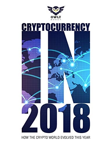 Cryptocurrency In 2018 How The Crypto World Evolved This Year