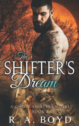 The Shifter's Dream A Ghost Shifters Novel