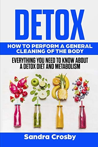 Detox How to Perform a General Cleaning of the Body