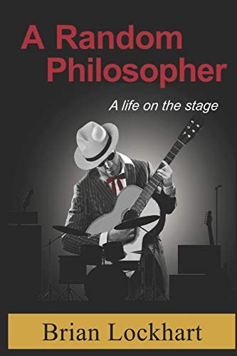 A Random Philosopher, a Life on a Stage