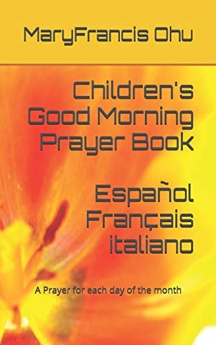 Children's Good Morning Prayer Book A Prayer for Each Day of the Month
