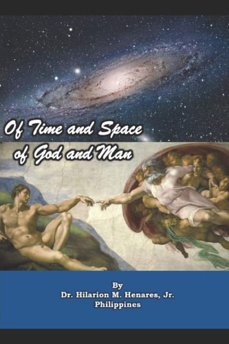 Of Time and Space, Of God and Man