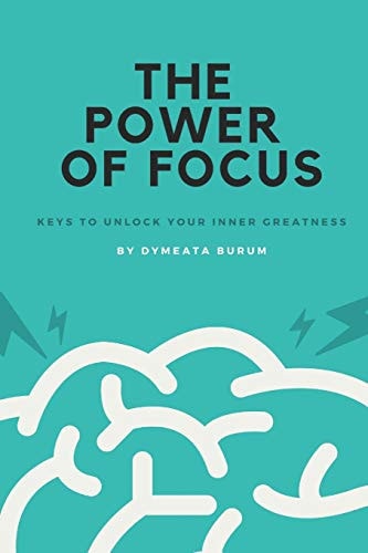 The Power of Focus Keys to Unlock Your Inner Greatness