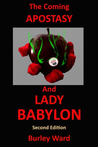 The Coming Apostasy And Lady Babylon Second Edition