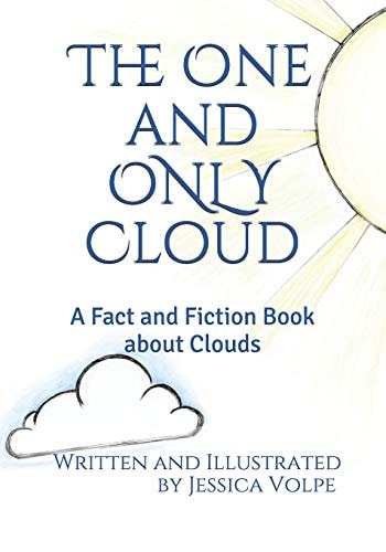 The One and ONLY Cloud A Fact and Fiction Book about Clouds