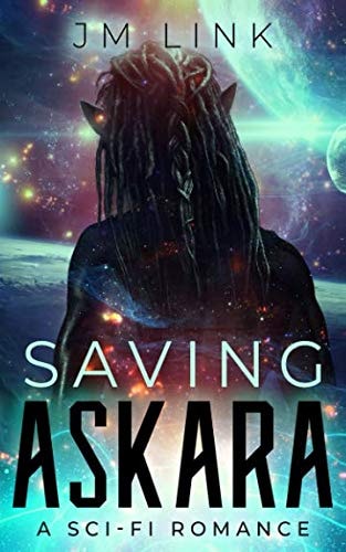 Saving Askara A Sci-Fi Romance
