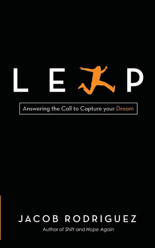 Leap Answering the Call to Capture Your Dream