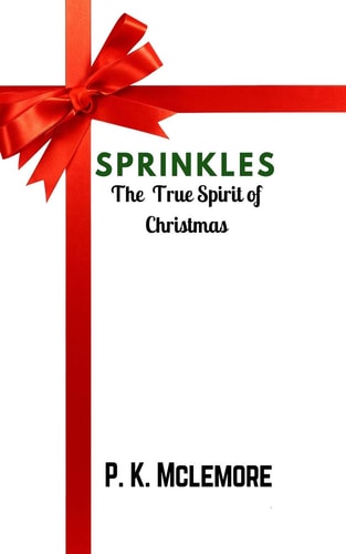 Sprinkles The True Spirit of Christmas