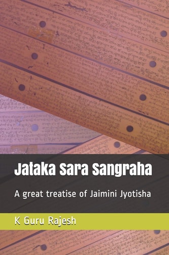 Jataka Sara Sangraha A Great Treatise of Jaimini Astrology