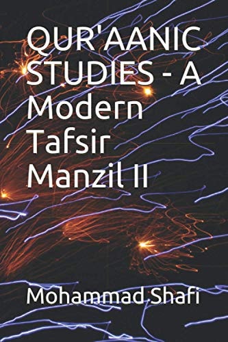 Qur'aanic Studies - a Modern Tafsir Manzil II