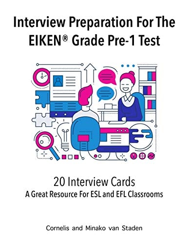 Interview Preparation For The EIKEN(R) Grade Pre-1 Test A Great Resource For ESL and EFL Classrooms