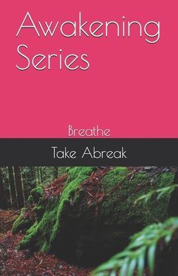 Awakening Series: Breathe