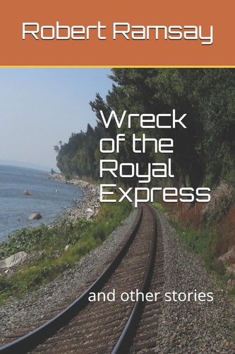 Wreck of the Royal Express And Other Stories