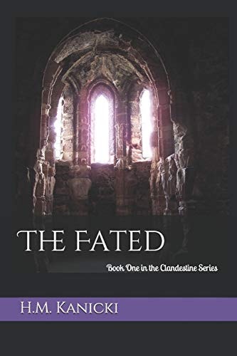 The Fated Book One in the Clandestine Series