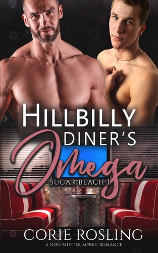 Hillbilly Diner's Omega A Non-Shifter Mpreg Romance