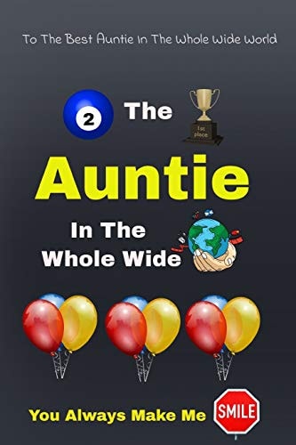 To the Best Auntie in the Whole Wide World Notebook Gift Idea for Your Favorite Aunt