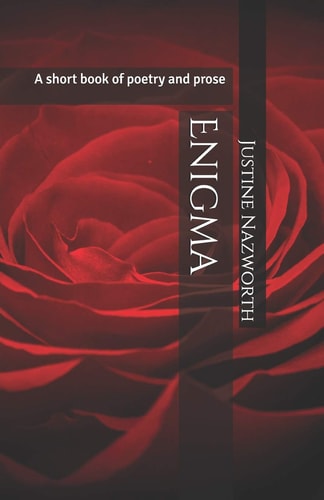 Enigma A Short Book of Poetry and Prose