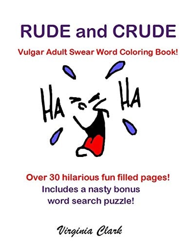 Rude and Crude Vulgar Adult Swear Word Coloring Book!