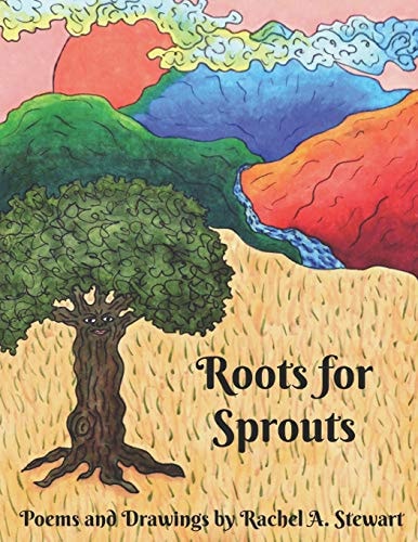 Roots for Sprouts A Collection of Poems