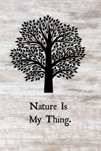 Nature Is My Thing