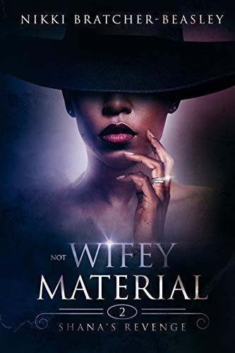 Not Wifey Material 2 Shana's Revenge