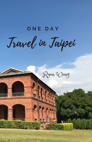 One Day Travel In Taipei Travel Photo Guide