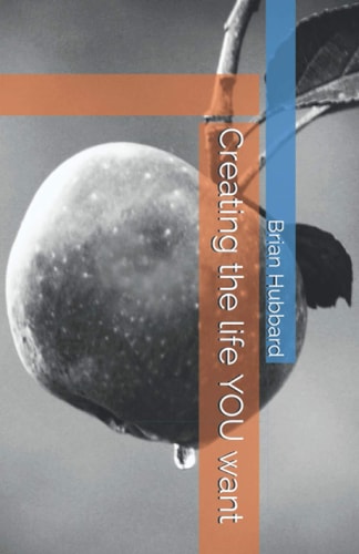 Creating the Life YOU Want