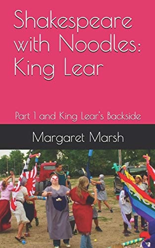 Shakespeare with Noodles King Lear: Part 1 and King Lear's Backside