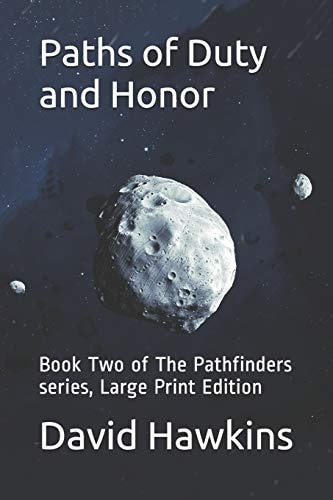 Paths of Duty and Honor Book Two of the Pathfinders Series, Large Print Edition