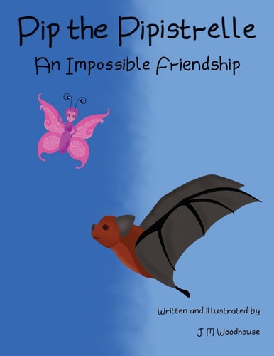 Pip the Pipistrelle An Impossible Friendship