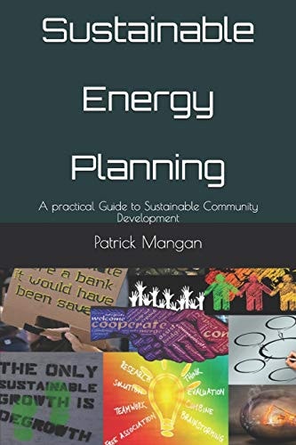 Sustainable Energy Planning A Practical Guide to Sustainable Community Development