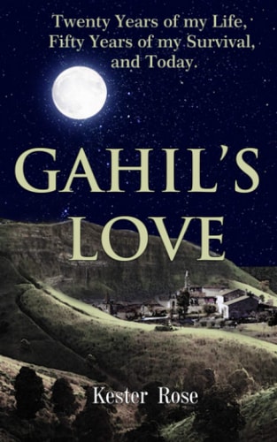 Gahil's Love Twenty Years of My Life, Fifty Years of My Survival, and Today