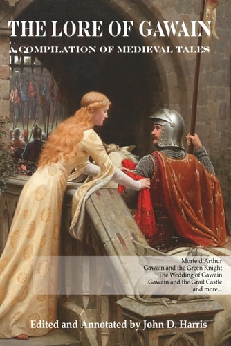 The Lore of Gawain A Compilation of Medieval Tales