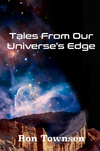 Tales from Our Universe's Edge