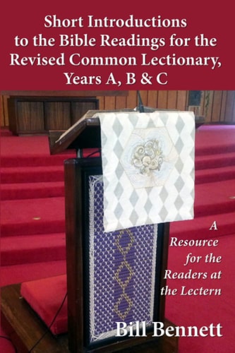 Short Introductions to the Bible Readings for the Revised Common Lectionary, Years A, B & C A Resource for the Readers at the Lectern