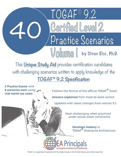 Togaf 9. 2 Certified Level 2 40 Practice Scenarios Volume 1