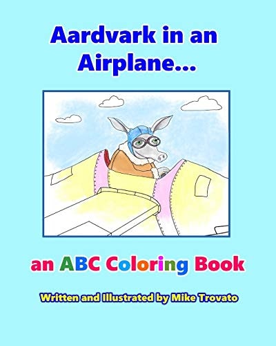 Aardvark in an Airplane... an ABC Coloring Book