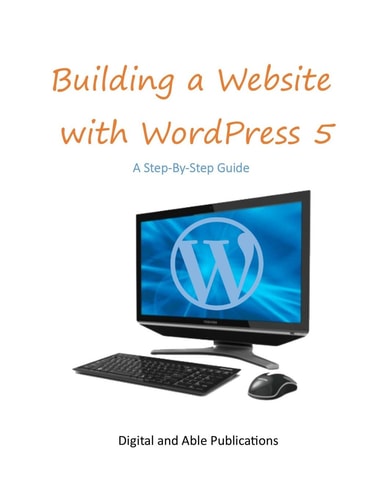 Building a Website with WordPress 5 A Step-By-Step Guide