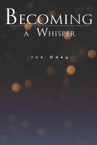 Becoming a Whisper A Collection of Poems