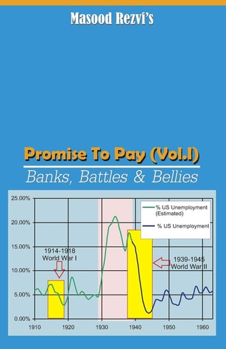Promise to Pay (Vol. I) Banks, Battles & Bellies
