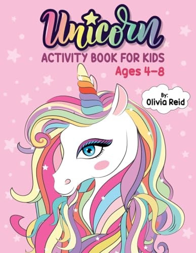 Unicorn Activity Book for Kids Ages 4-8 A Fun and Beautiful Magical Unicorn Workbook of Mazes, Coloring, Dot To Dot, Word Search and More!