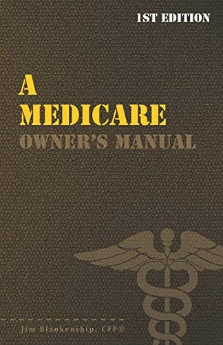 A Medicare Owner's Manual Your Guide to Medicare Benefits